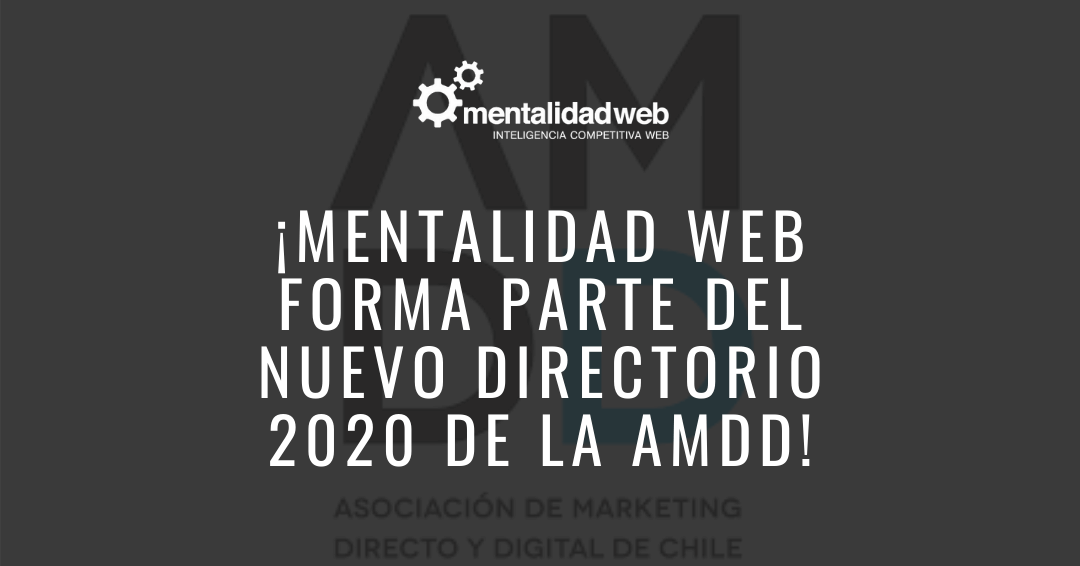 ¡Mentalidad Web forma parte del Nuevo Directorio 2020 de la AMDD!
