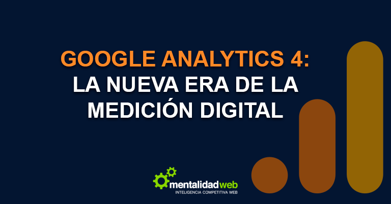 Google Analytics 4: la nueva era de la medición digital