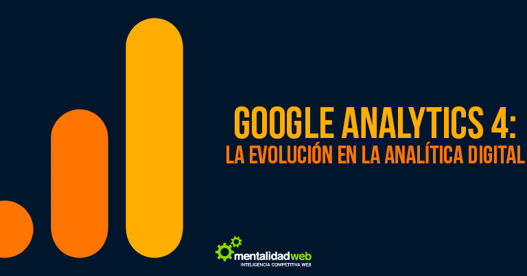 Google Analytics 4: La evolución en la analítica digital