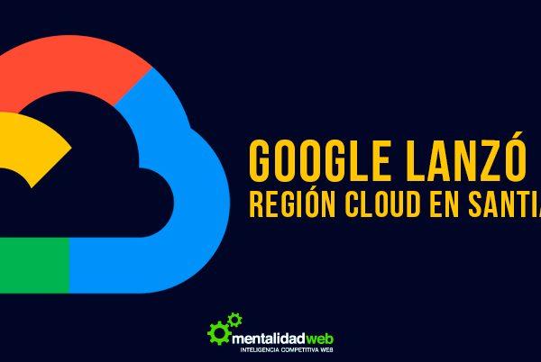 Google lanzó su región Cloud en Santiago