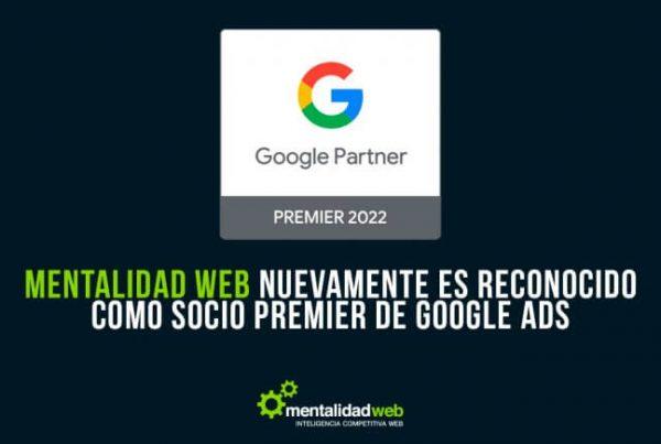 Mentalidad Web nuevamente es reconocido como Socio Premier de Google Ads