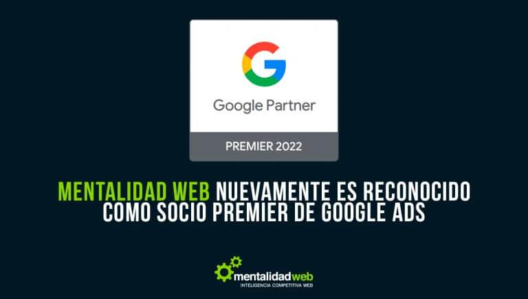 Mentalidad Web nuevamente es reconocido como Socio Premier de Google Ads
