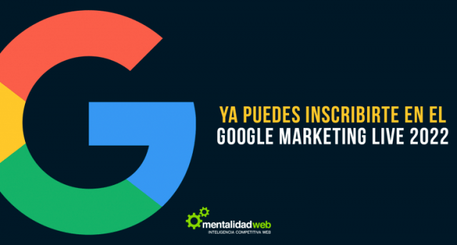 Google marketing live 2022 inscripción