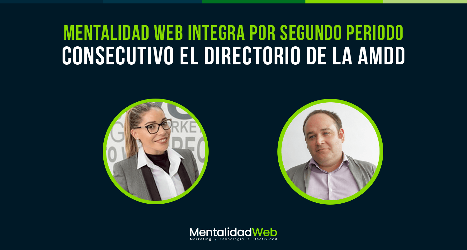 Mentalidad Web integra por segundo periodo consecutivo el Directorio de la AMDD