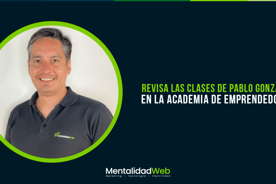 Revisa las clases de Pablo Gonzalez en la Academia de Emprendedores