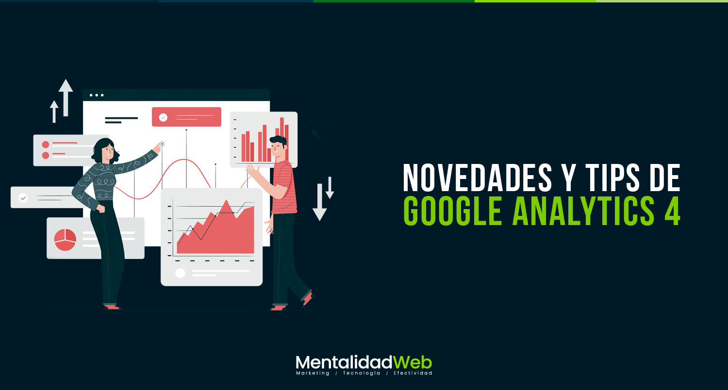 Novedades y tips de Google Analytics 4