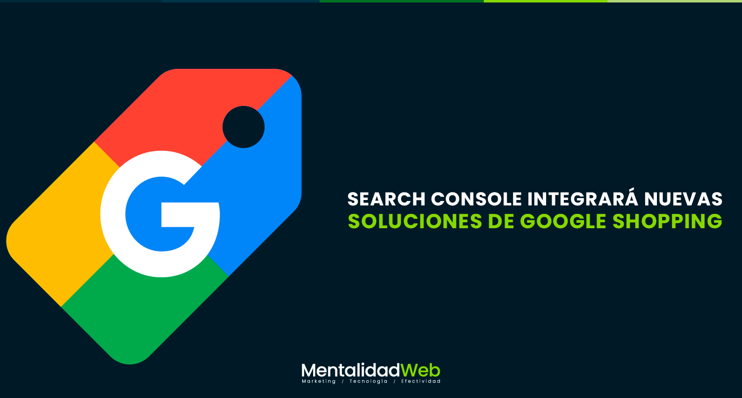 Search Console integrará nuevas soluciones de Google Shopping