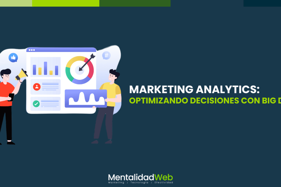 Marketing Analytics: Optimizando Decisiones con Big Data
