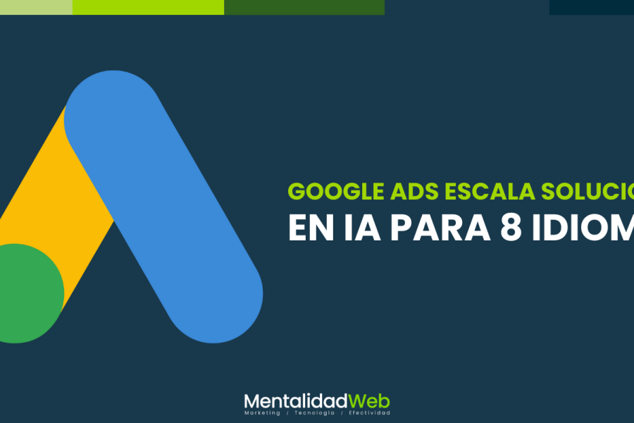 Google escala soluciones en AI para 8 idiomas