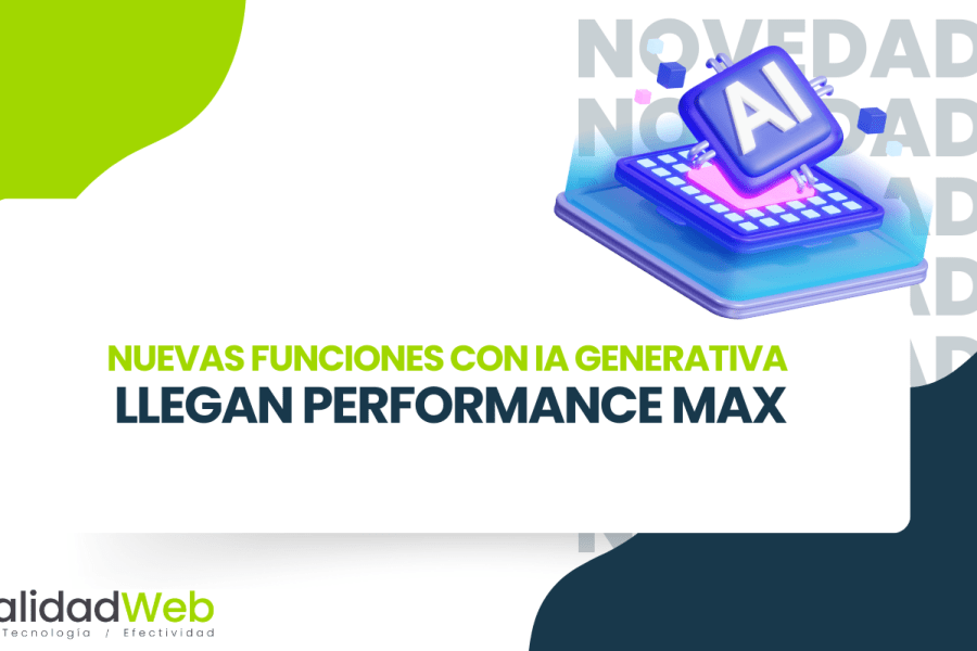 Nuevas funciones con IA generativa llegan Performance Max