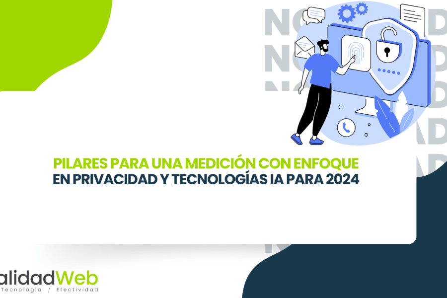 Pilares para una medición con enfoque en Privacidad y Tecnologías IA para 2024