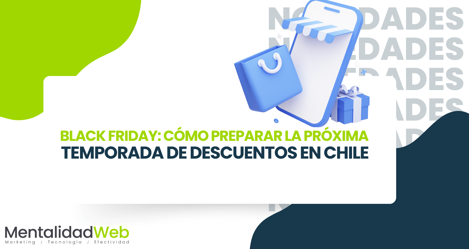 Black Friday: cómo preparar la próxima temporada de descuentos en Chile