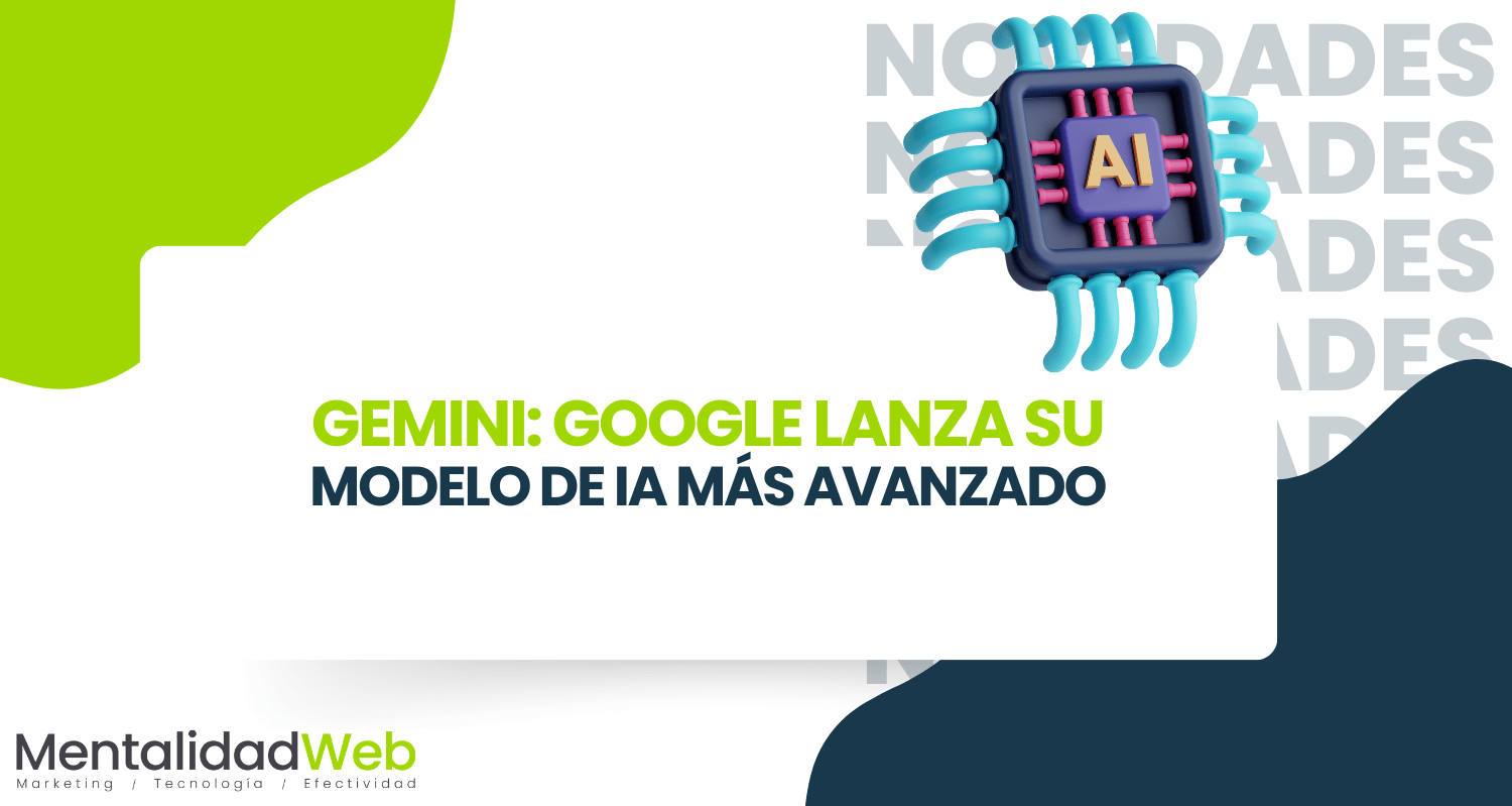 Gemini: Google lanza su modelo de IA más avanzado