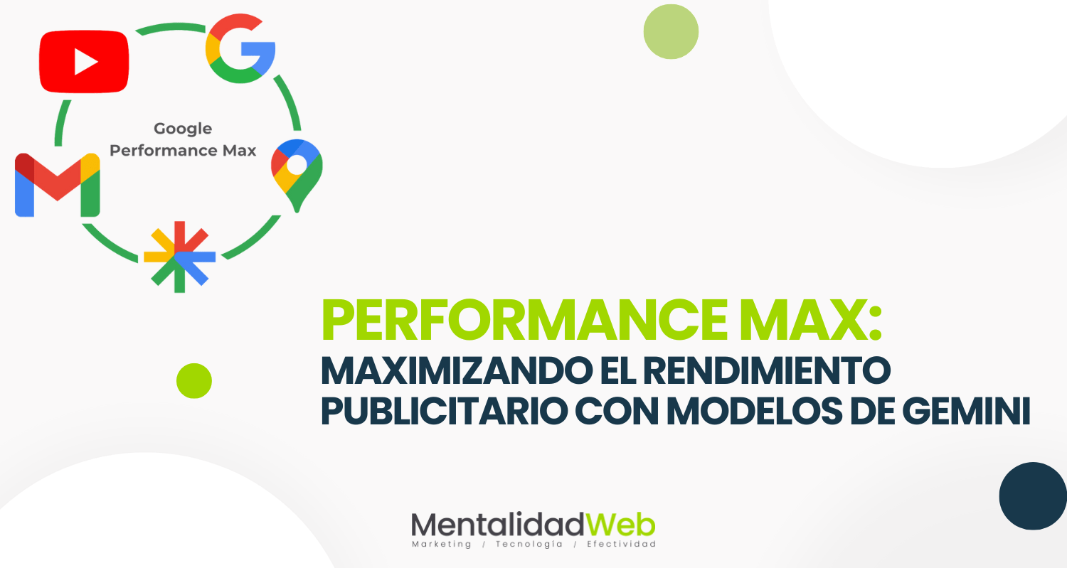 Performance Max: maximizando el rendimiento publicitario con modelos de Gemini