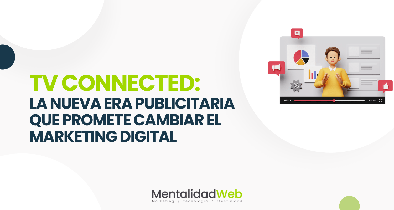 TV Connected:  La nueva era publicitaria que promete cambiar el marketing digital