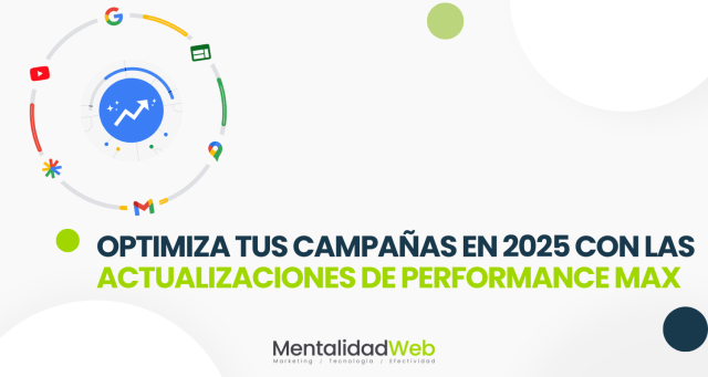 Performance Max 2025: Novedades y Mejoras Clave