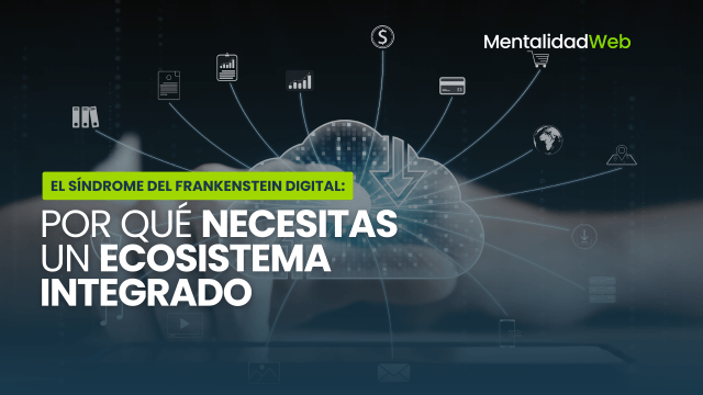 Por qué necesitas un ecosistema integrado