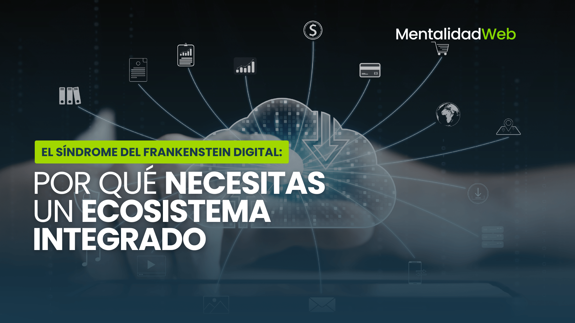 Por qué necesitas un ecosistema integrado