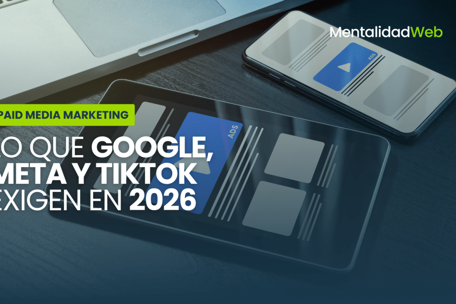 novedades Google, Meta y TikTok en 2026