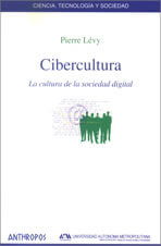 Recomendado: Cibercultura. La cultura de la sociedad digital, de Pierre Lévy